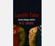 Lowlife Tales -  Llanito Dialogue Edition (M.G. Sanchez)
